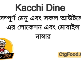 Kacchi Dine Restaurant menu, price, and location details.